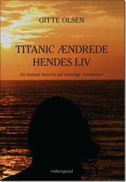 Gitte Olsen - Titanic ændrede hendes liv - 2012